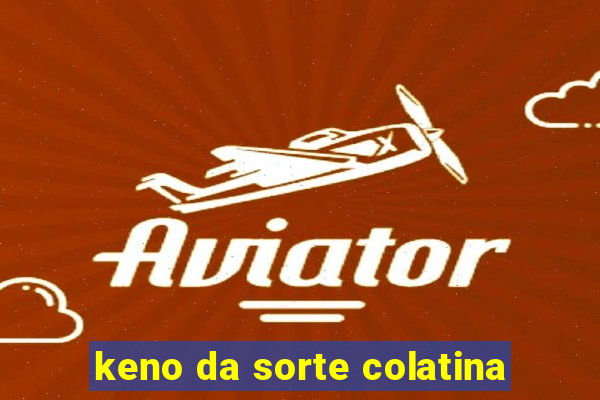 keno da sorte colatina